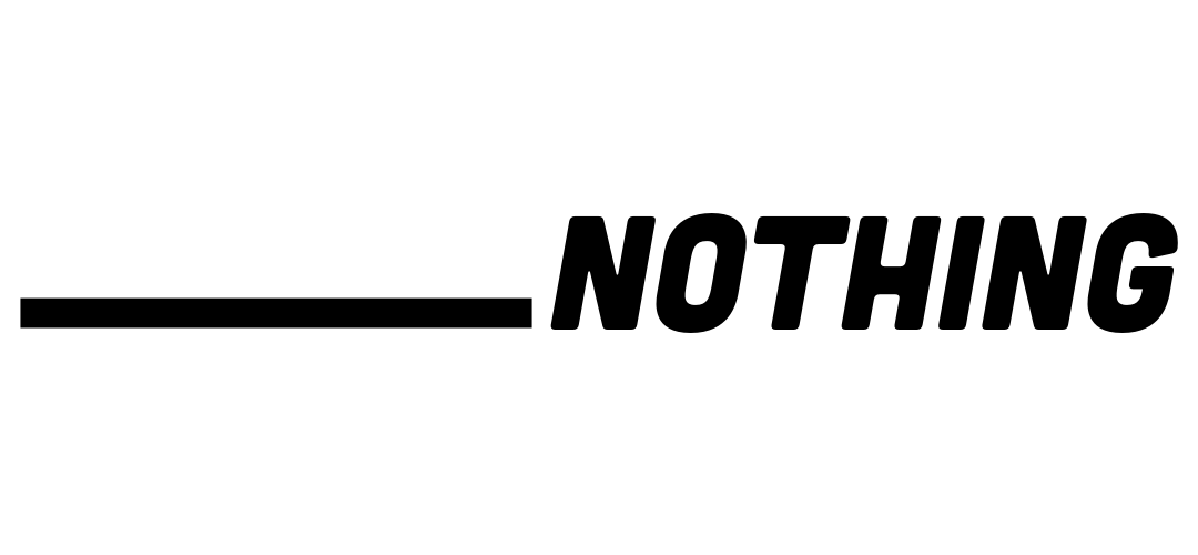 _____ Nothing
